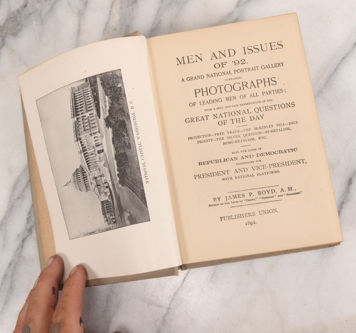 Lot 066 - "Men And Issues Of '92, A Grand National Portrait Gallery Containing Photographs Of Leading Men Of All Parties" Antique Book By James P. Boyd Covering The Candidates And Issues Of The U.S. Presidential Election, 1892, Publishers Union