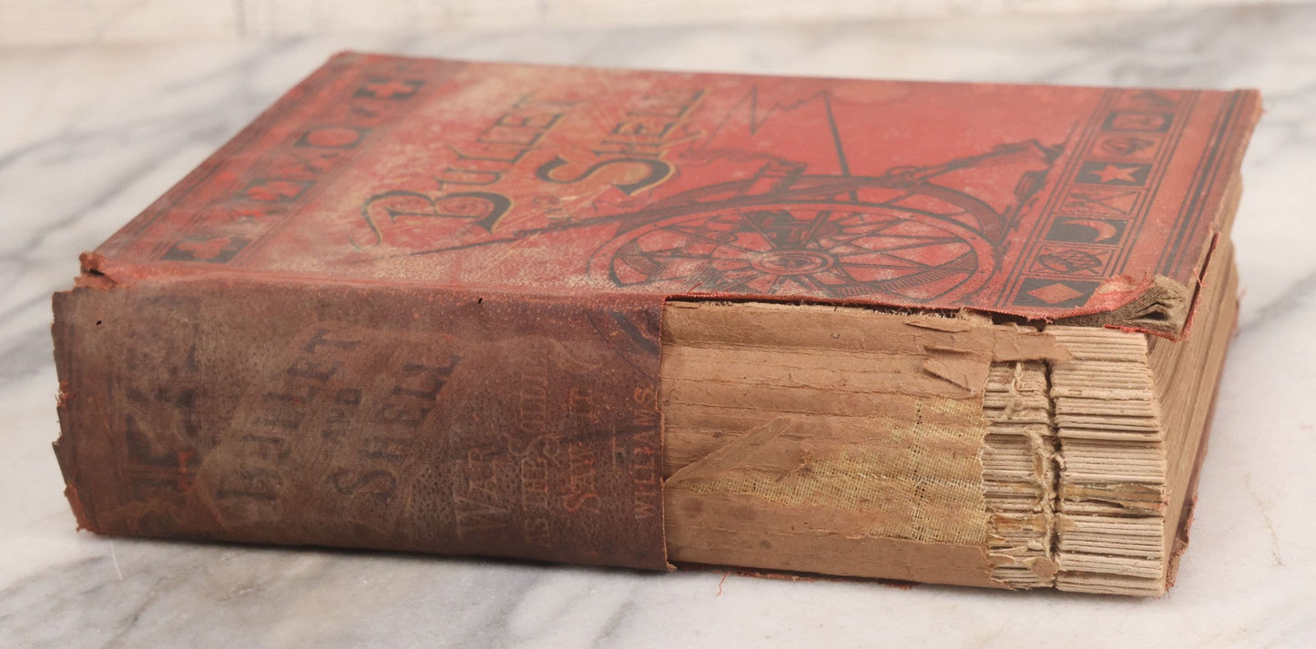 Lot 067 - "Bullet And Shell, War As A Soldier Saw It: Camp, March, And Picket; Battlefield And Bivouac; Prison And Hospital" Antique Civil War History Book By George F. Williams, Illustrated By Edwin Forbes, Ford, Howard, & Hulbert, Publishers, 1883