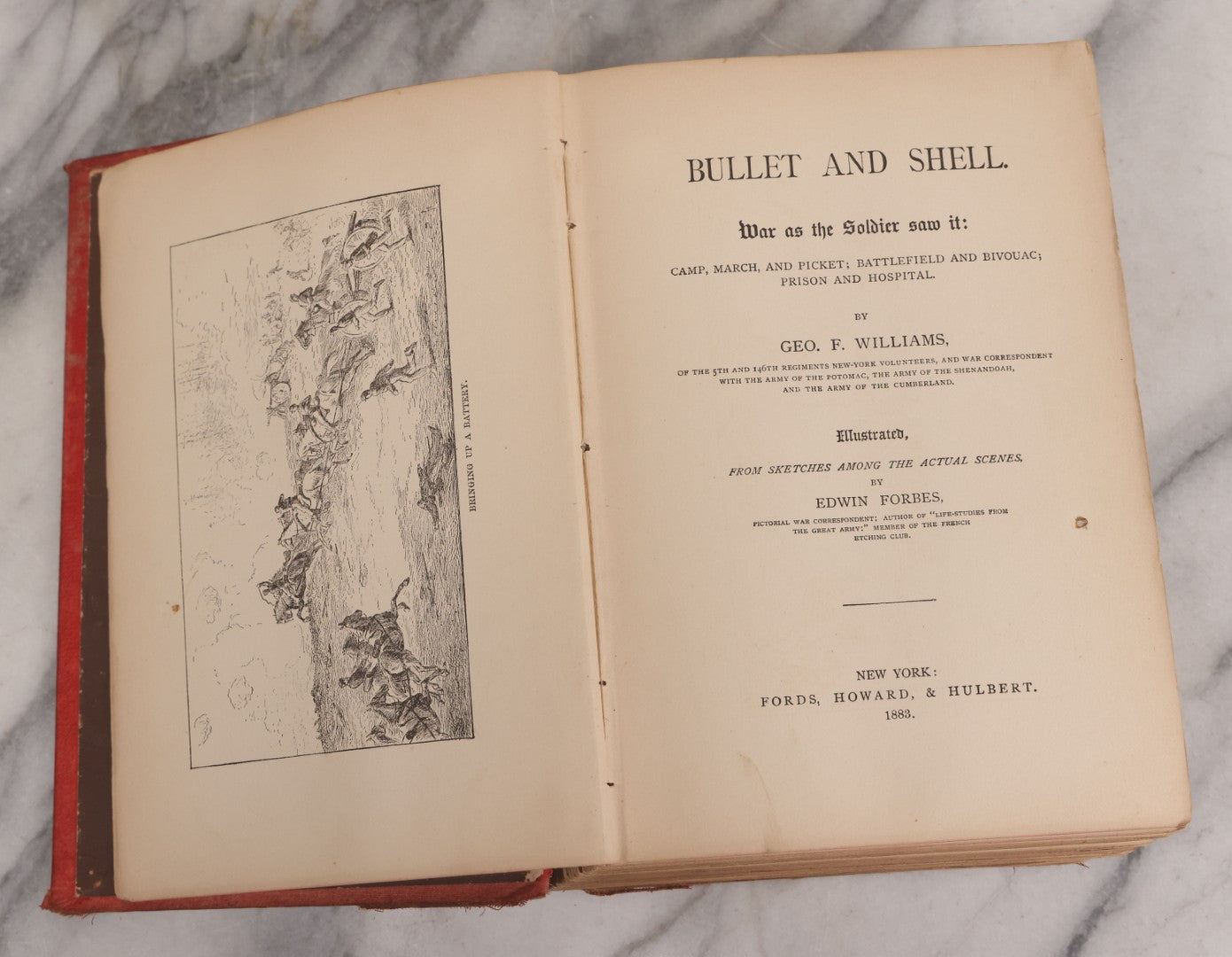 Lot 067 - "Bullet And Shell, War As A Soldier Saw It: Camp, March, And Picket; Battlefield And Bivouac; Prison And Hospital" Antique Civil War History Book By George F. Williams, Illustrated By Edwin Forbes, Ford, Howard, & Hulbert, Publishers, 1883