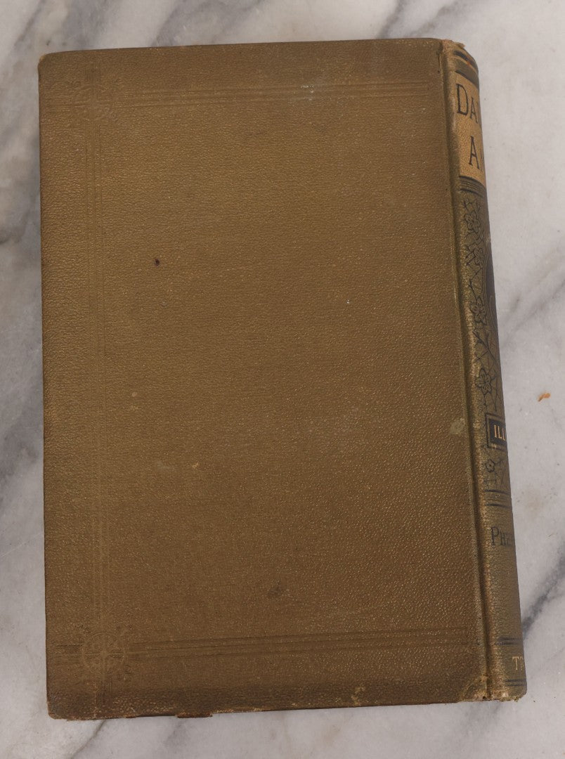 Lot 071 - "Daughters Of America; Or, Women Of The Century" Antique Book By Phebe A. Hanaford, Illustrated, True And Company, Publisher, Augusta, Maine, Circa 1890