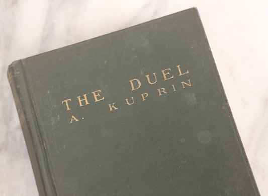 Lot 073 - "The Duel" Antique Novel By Aleksandr Kuprin, Critique Of Military Life In Imperial Russia, The Macmillan Company, Publisher, New York, 1905, First American Edition