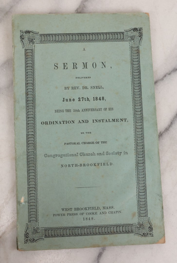 Lot 080 - Grouping Of Five Antique Religious Booklets, Including Sermons Delivered In North Brookfield, Mass In 1838 And 1848, A Manual For Members Of The Congregational Church Of Sturbridge, Mass, 1843, And Two 20th Century Publications