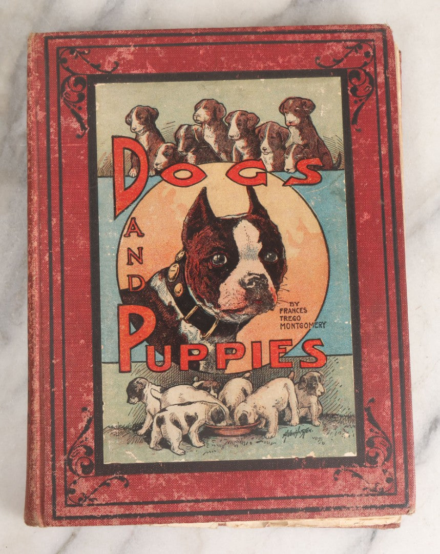 Lot 053 - "Dogs And Puppies" Antique Book By Frances Trego Montgomery, With Illustrations By Hugo Von Hofsten, Barse & Hopkins Publishers New York, 1908