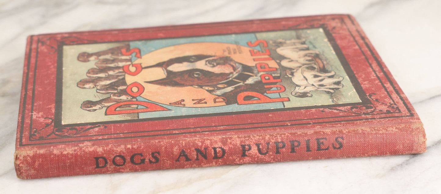Lot 053 - "Dogs And Puppies" Antique Book By Frances Trego Montgomery, With Illustrations By Hugo Von Hofsten, Barse & Hopkins Publishers New York, 1908