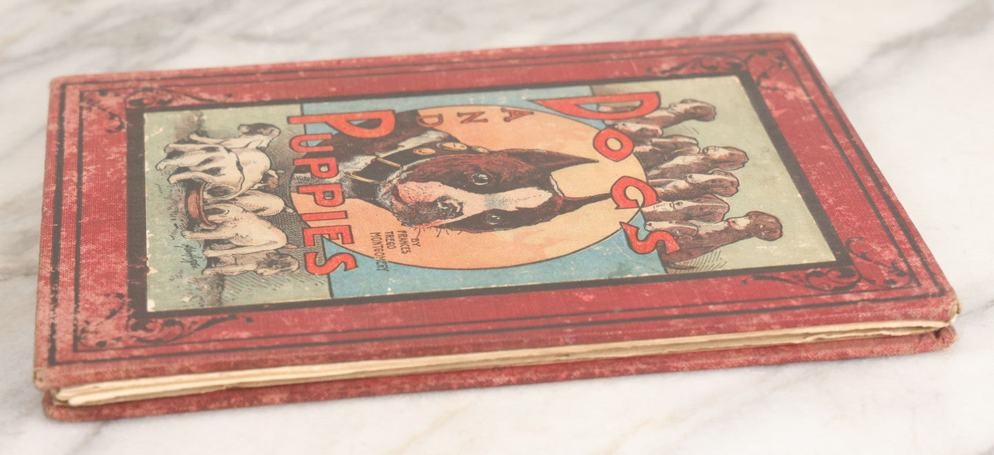 Lot 053 - "Dogs And Puppies" Antique Book By Frances Trego Montgomery, With Illustrations By Hugo Von Hofsten, Barse & Hopkins Publishers New York, 1908