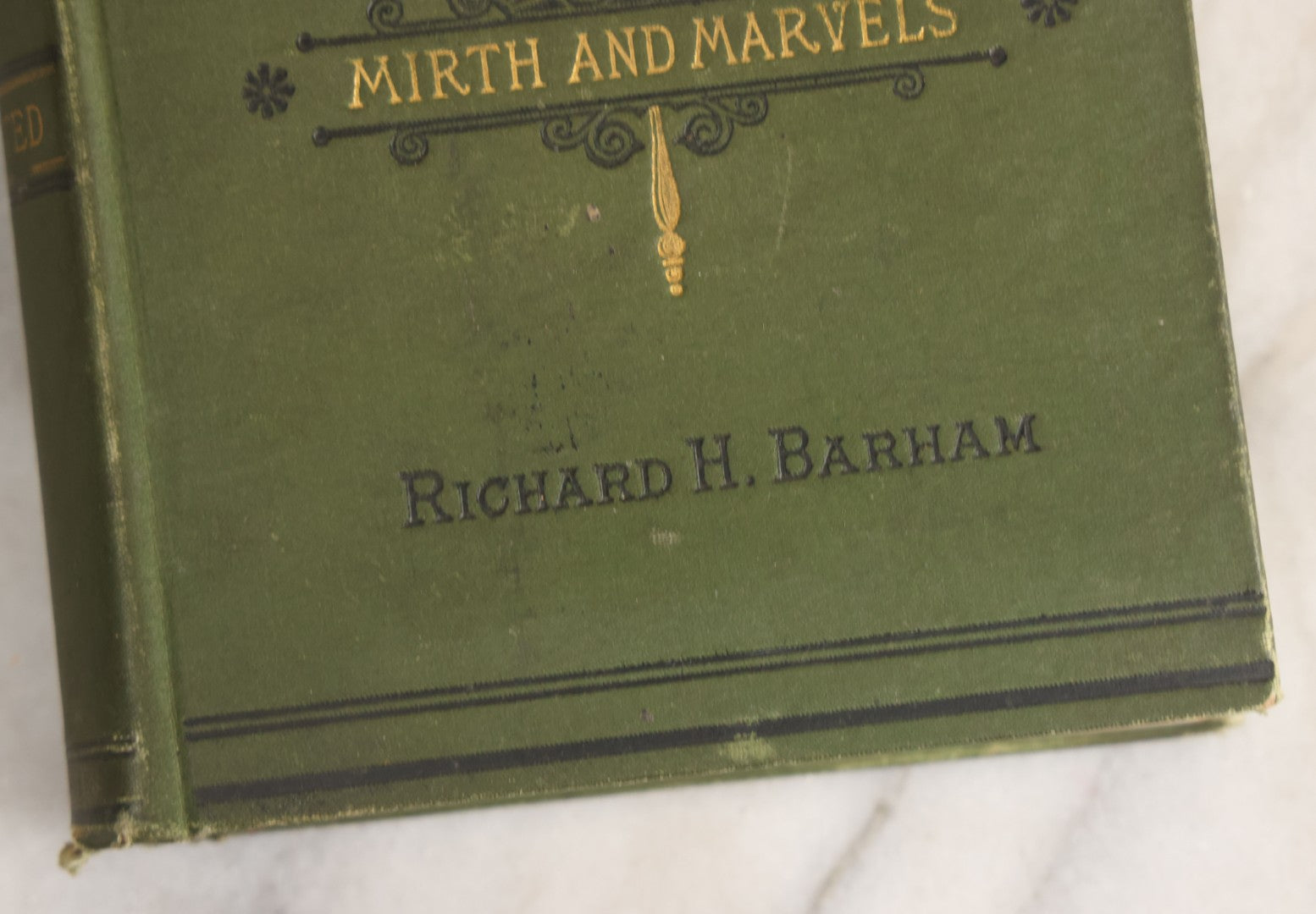 Lot 055 - "The Ingoldsby Legends Or Mirth And Marvels" Antique Book By Thomas Ingoldsby, Pseudonym Of Richard Harris Barham, Collection Of Myths Legends And Ghost Stories Illustrated, Porter & Coates Publisher, Circa 1880
