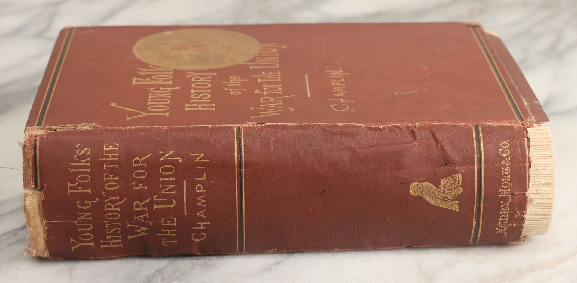 Lot 057 - "Young Folks History Of The War For The Union" Antique Civil War History Book By John D. Champlin, Jr., Illustrated, Henry Holt And Company, Publisher, New York, 1881, Note Poor Condition, Binding Shot