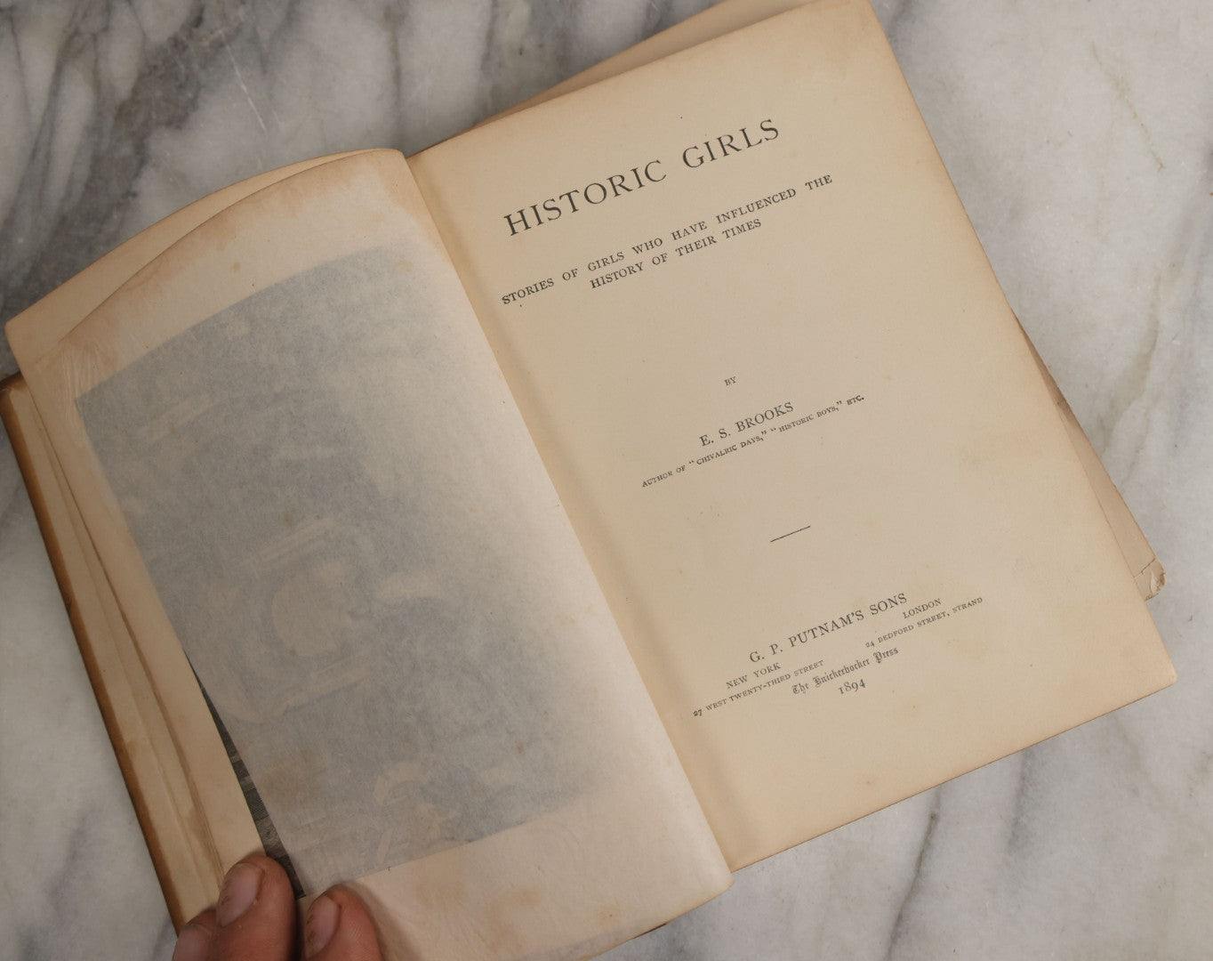 Lot 058 - "Historic Girls: Stories Of Girls Who Have Influenced The History Of Their Times" Antique Book By E.S. Brooks Illustrated, G.P. Putnam's Sons Publishers New York & London, 1894, Note Poor Condition, Binding Shot