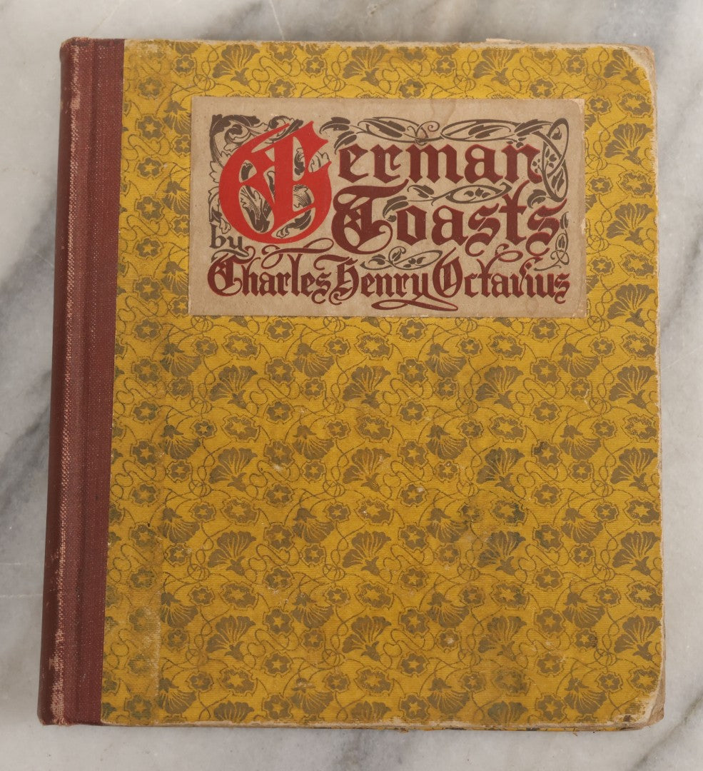 Lot 059 - "German Toasts" Antique Book By Charles Henry Octavius H.M. Caldwell Co., Publishers New York And Boston, 1912