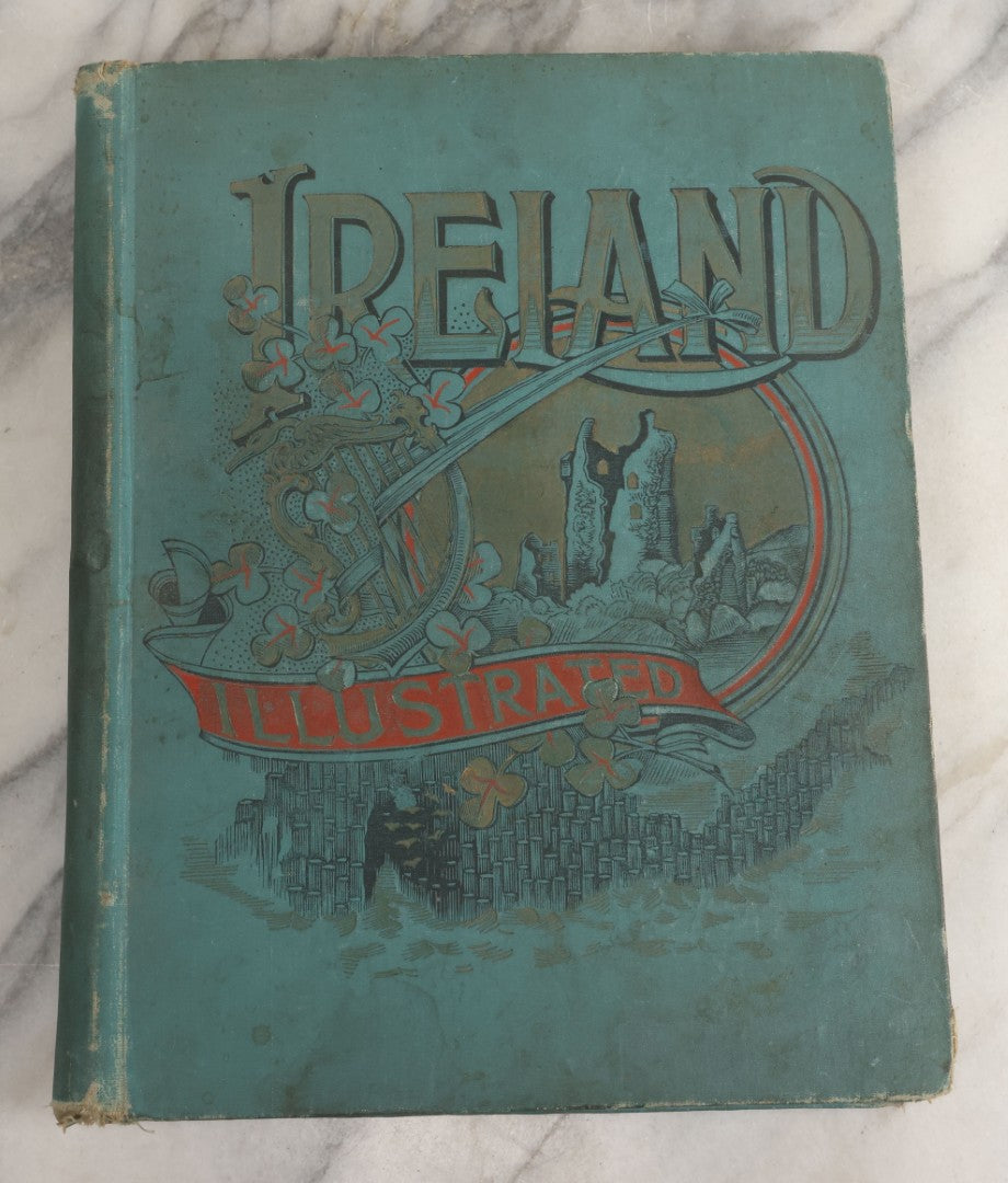 Lot 060 - "Ireland Illustrated With Pen And Pencil" Antique Book By Richard Lovett, Hurst & Company, Publishers New York, 1891