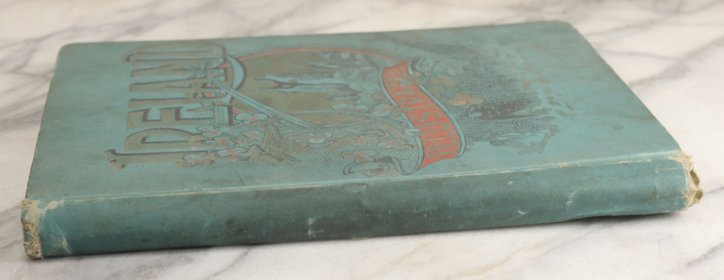 Lot 060 - "Ireland Illustrated With Pen And Pencil" Antique Book By Richard Lovett, Hurst & Company, Publishers New York, 1891