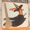 Lot 068 - Vintage "Franks Weeny Witch Hallowe'en Party Merry Makings" Fold Out Pin-The-Broom-On-The-Witch Poster And Halloween Party "Tricks And Treats Menu" With Recipes Including Brooms By Nepco