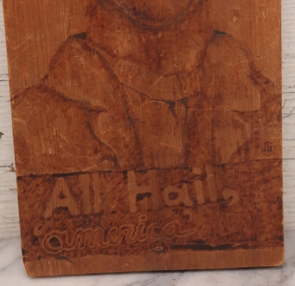 Lot 082 - Vintage Folk Art Western Americana Pyrography Wood Burned Panel Depicting A Stern Cowboy, Captioned "All Hail, America," Artist Initialed J.S., 7" x 14-1/2"