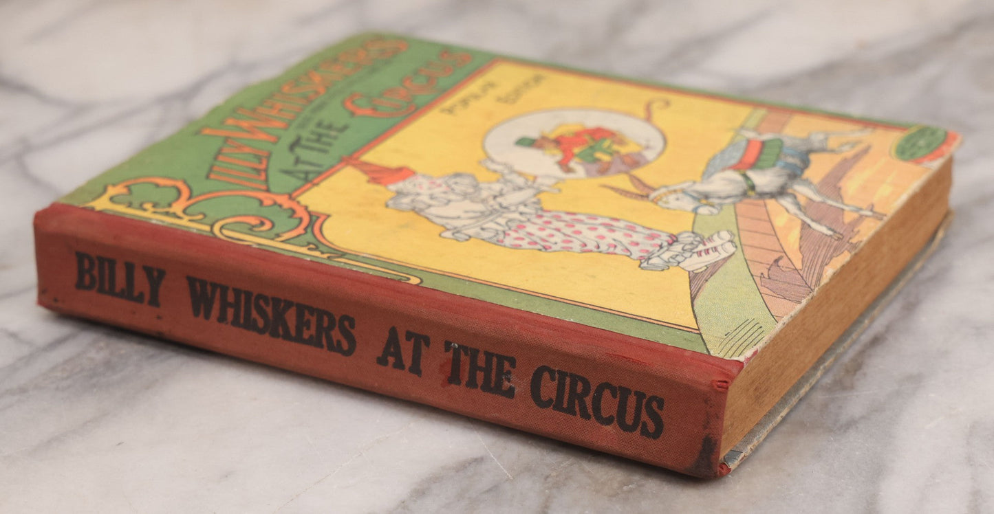 Lot 111 - "Billy Whiskers At The Circus" Antique Children's Book By F.G. Wheelser, Popular Edition, Illustrated By Arthur De Bebian, The Saalfield Publishing Company, Akron, Ohio, 1908, Note 