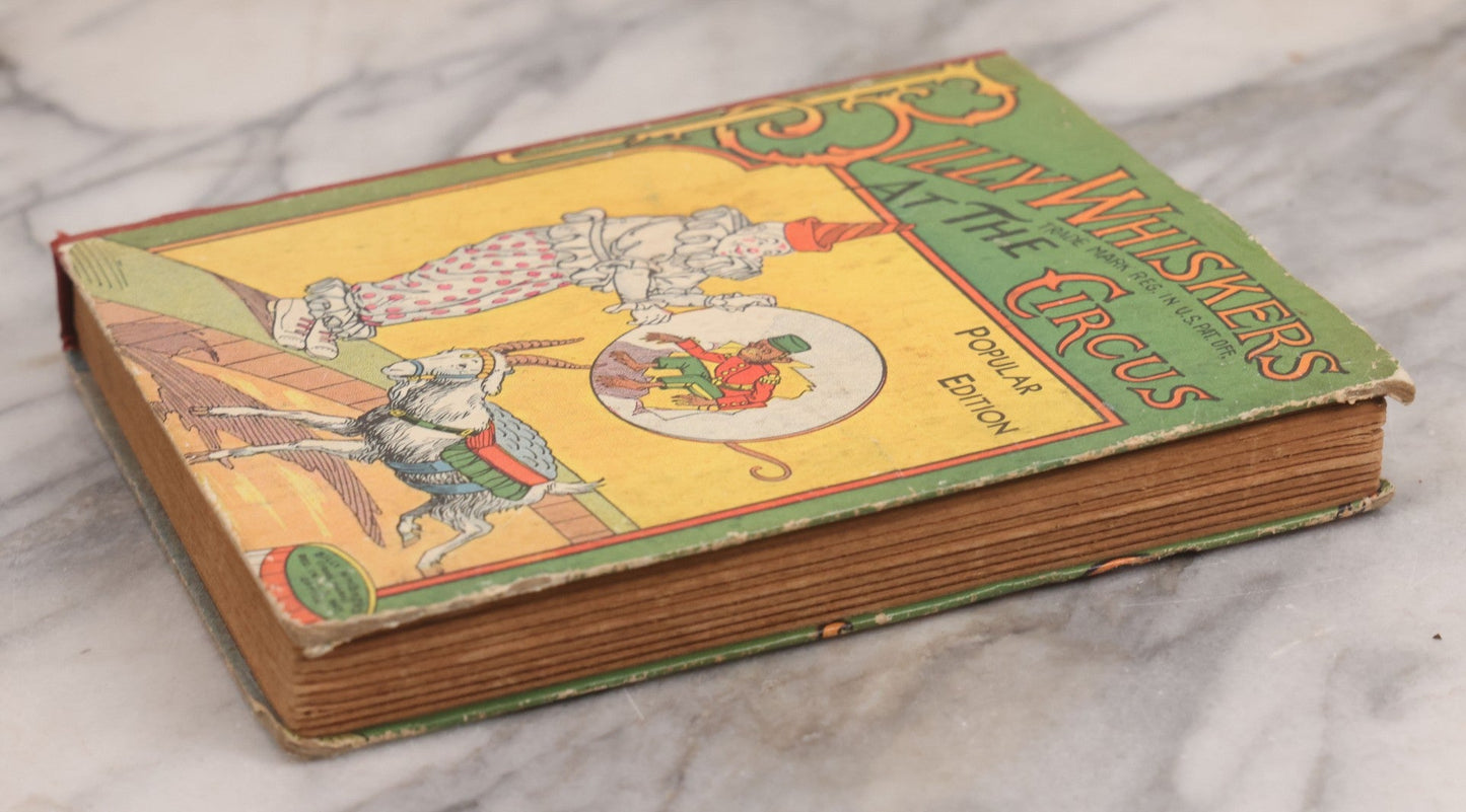 Lot 111 - "Billy Whiskers At The Circus" Antique Children's Book By F.G. Wheelser, Popular Edition, Illustrated By Arthur De Bebian, The Saalfield Publishing Company, Akron, Ohio, 1908, Note 