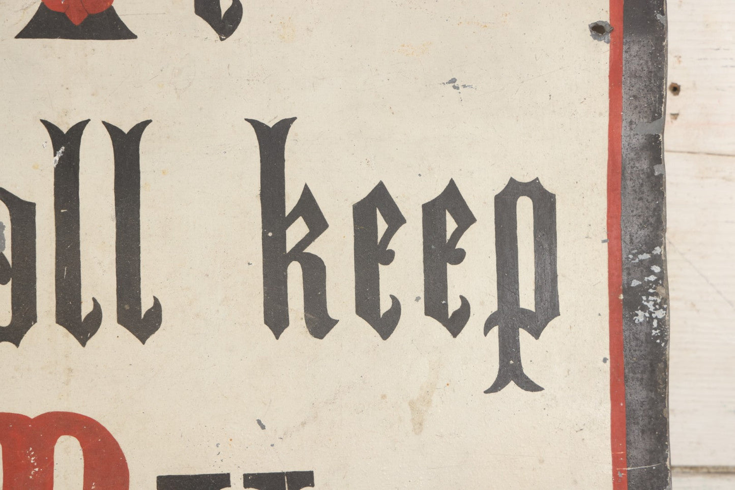 Lot 004 - Antique Hand Painted Tin Church Sign, "Ye Shall Keep My Sabbaths," With Red, Black, And White Paint