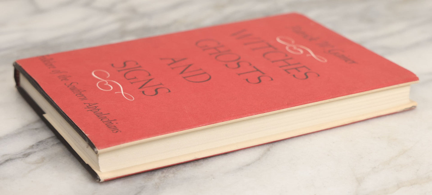 Lot 024 - "Witches, Ghosts, And Signs: Folklore Of The Southern Appalachians" Vintage Book By Patrick W. Gainer, With Original Dust Jacket, First Edition, Seneca Books, Publisher, Grantsville, West Virginia, 1975