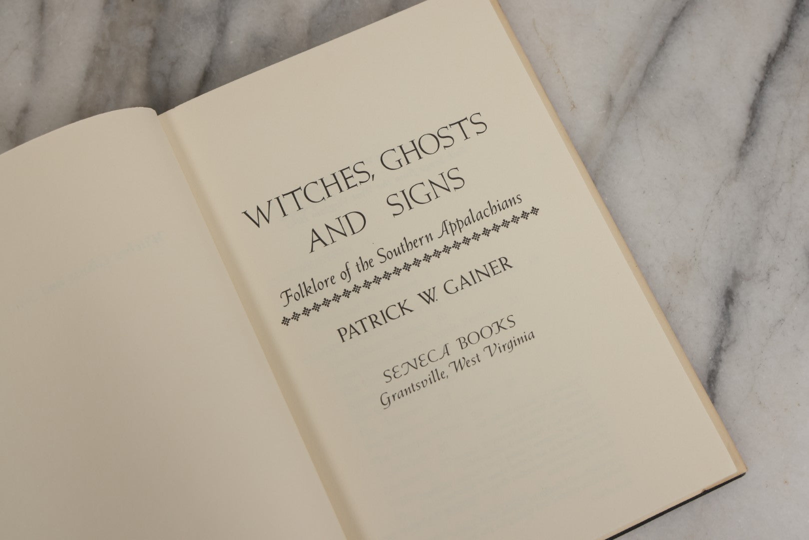 Lot 024 - "Witches, Ghosts, And Signs: Folklore Of The Southern Appalachians" Vintage Book By Patrick W. Gainer, With Original Dust Jacket, First Edition, Seneca Books, Publisher, Grantsville, West Virginia, 1975