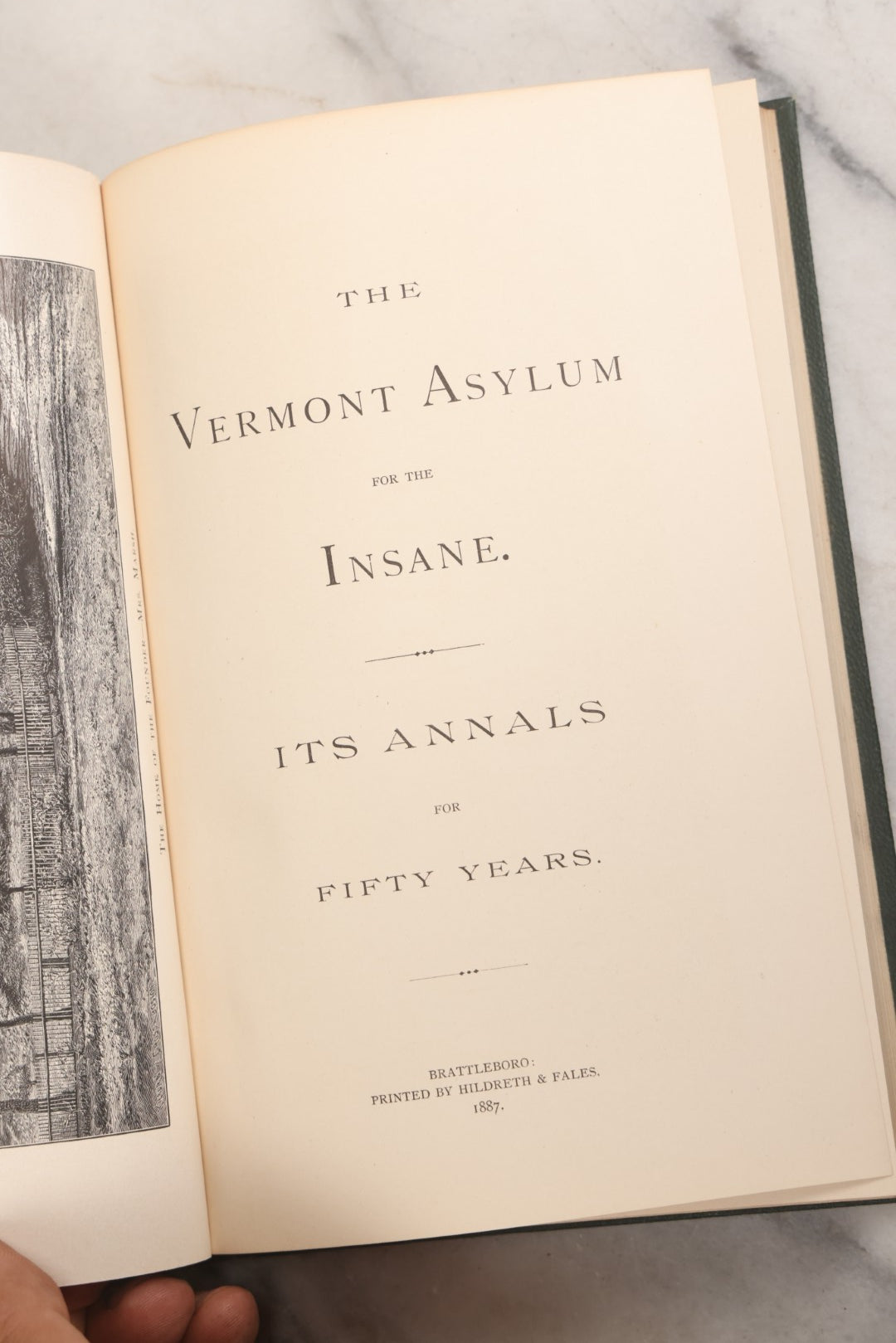 Lot 026 - "The Vermont Asylum For The Insane, Its Annals For Fifty Years" Antique Book With Illustrations, Covering History Of Asylum From 1836-1886, Printed By Hildreth & Fales, Brattleboro, Vermont, 1887