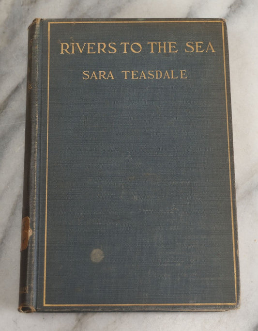 Lot 146 - "Rivers To The Sea" Antique Poetry Book By Sara Teasdale, Blue Cloth Boards With Gilt Title And Border, The Macmillan Company, New York, 1916 (Copyright 1915, Reprinted February 1916)