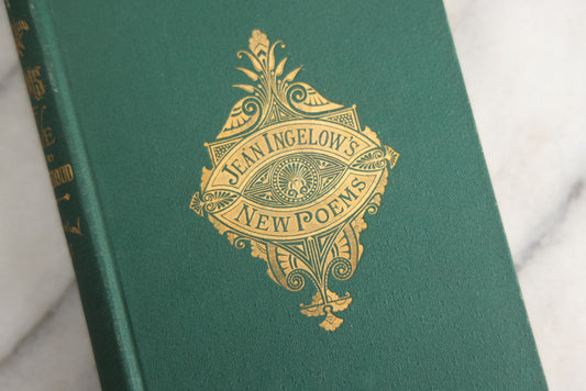 Lot 155 - "The Monitions Of The Unseen, And Poems Of Love And Childhood" Antique Poetry Book By Jean Ingelow, Author's Edition, Roberts Brothers, Publishers, Boston, 1871