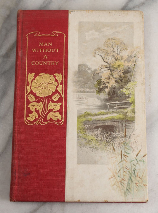 Lot 161 - "The Man Without A Country" Antique Book By Edward Everett Hale, Character And Wisdom Series, Decorative Red Cloth Spine With Gilt Floral Design And Pictorial Cover, H.M. Caldwell Co., Publishers, New York And Boston, Circa 1900