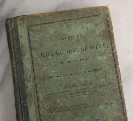 Lot 163 - "The American Frugal Housewife" Antique Household Economy Book By Mrs. Child, Illustrated With Meat Cut Diagrams For Mutton, Pork, Veal, And Beef, Samuel S. & William Wood, Publishers, New York, 1833