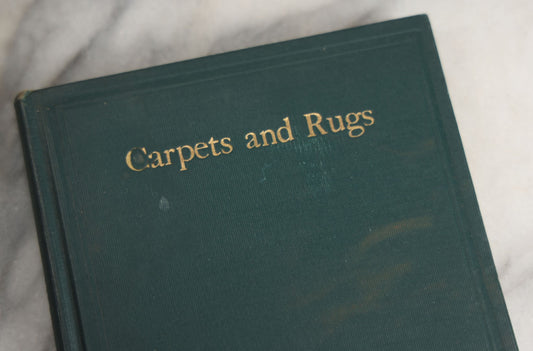 Lot 176 - "Carpets And Rugs: How They Are Made, How To Select Them, How To Care For Them" Vintage Home Furnishing Book By Otis Allen Kenyon, Illustrated With Weaving Process Diagrams, The Hoover Company, Publishers, North Canton, Ohio, 1923