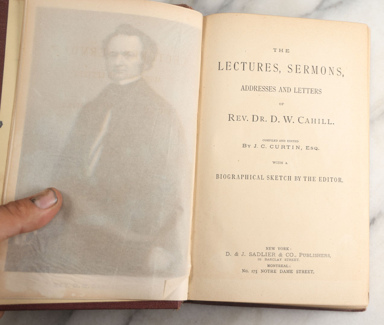 Lot 183 - "The Lectures, Sermons, Addresses And Letters Of Rev. Dr. D. W. Cahill" Antique Religious Book, Compiled And Edited By J. C. Curtin With A Biographical Sketch By The Editor, Published By D. & J. Sadlier & Co., New York And Montreal, 1879