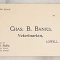 Lot 257 - Single Ephemera Scrap, Chas. B. Banks, Veterinarian, Lowell, Massachusetts, Office At Austin's Stable