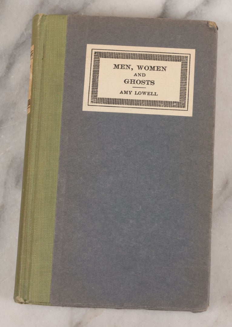 Lot 006 - "Men, Women And Ghosts" Antique Book By Amy Lowell, Published By Houghton Mifflin Company, Boston & New York, The Riverside Press Cambridge, Copyright 1916, Later Reprint (March 1925)