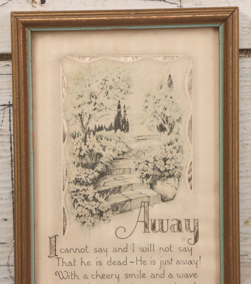 Lot 022 - Vintage Framed Funeral Poem Art, "Away" By James Whitcomb Riley, Sympathy Gift Keepsake, "He Is Not Dead~~He Is Just Away!," Copyright Buzza-Craftacres, The Buzza Company, Minneapolis, Minnesota, 4-5/8" x 9-5/8"
