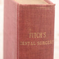 Lot 054 - "Fitch's Dental Surgery: A System Of Dental Surgery In Three Parts" Antique Medical Dentistry Book By Samuel Sheldon Mitch, M.D., Second Edition, Published By Carey, Lea, & Blanchard, Philadelphia, 1835