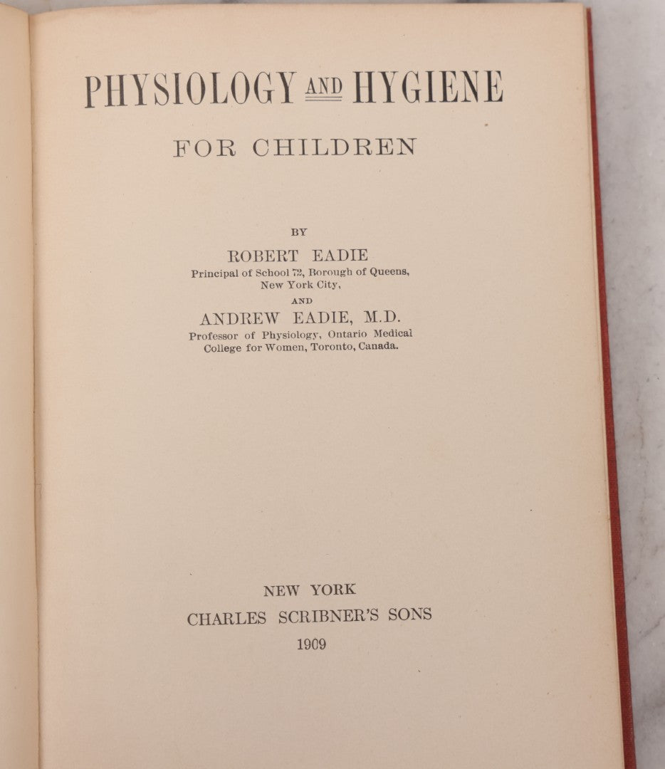 Lot 057 - "Physiology And Hygiene" For Children, Antique Book By Robert Eadie And Andrew Eadie, M.D., Published By Charles Scribner's Sons, New York, 1909