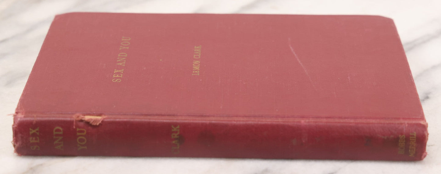 Lot 060 - "Sex And You" First Edition Vintage Sex Education Book By Lemon Clark, M.S., M.D., Published By Bobbs-Merrill Company Inc., 1949 