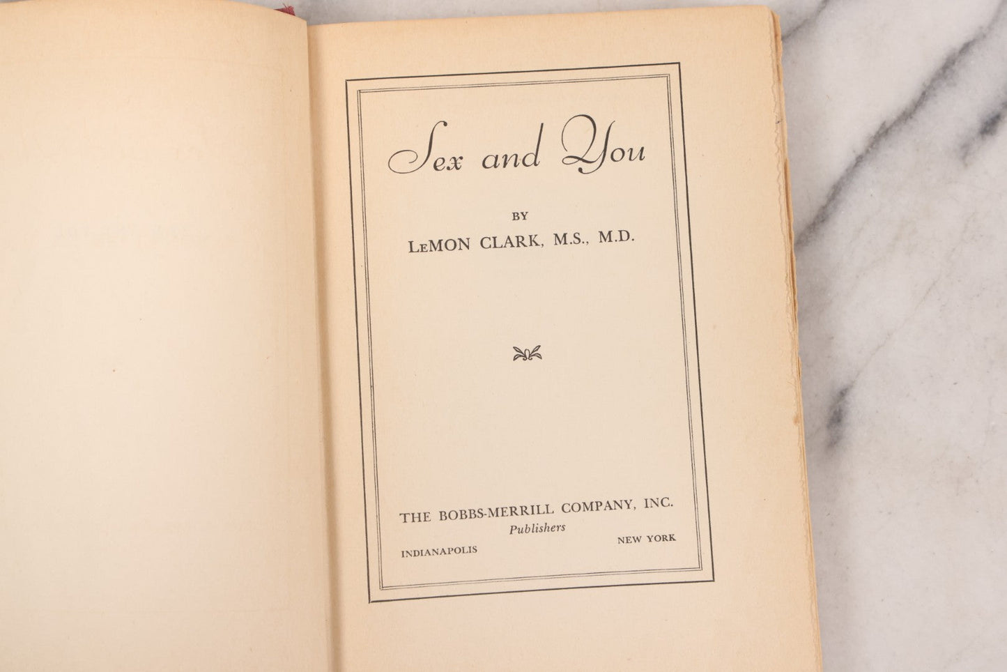 Lot 060 - "Sex And You" First Edition Vintage Sex Education Book By Lemon Clark, M.S., M.D., Published By Bobbs-Merrill Company Inc., 1949 