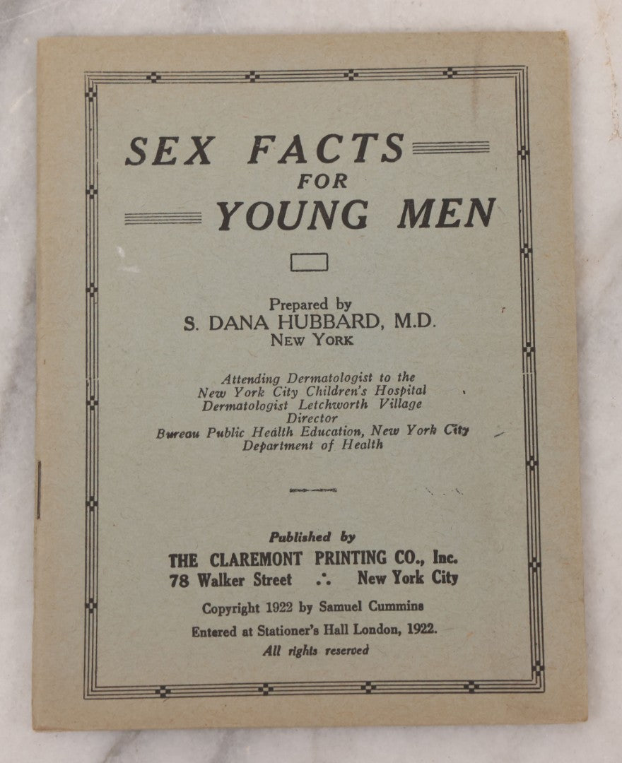 Lot 078 - Grouping Of Seven Vintage And Antique Sex Education Booklets Including "Sex And Family Through The Ages" By Dr. Keller (1928), And "Sex Facts For Young Men," "Truth About Quacks And Self Medication," And Others By S. Dana Hubbard, M.D. (1922)