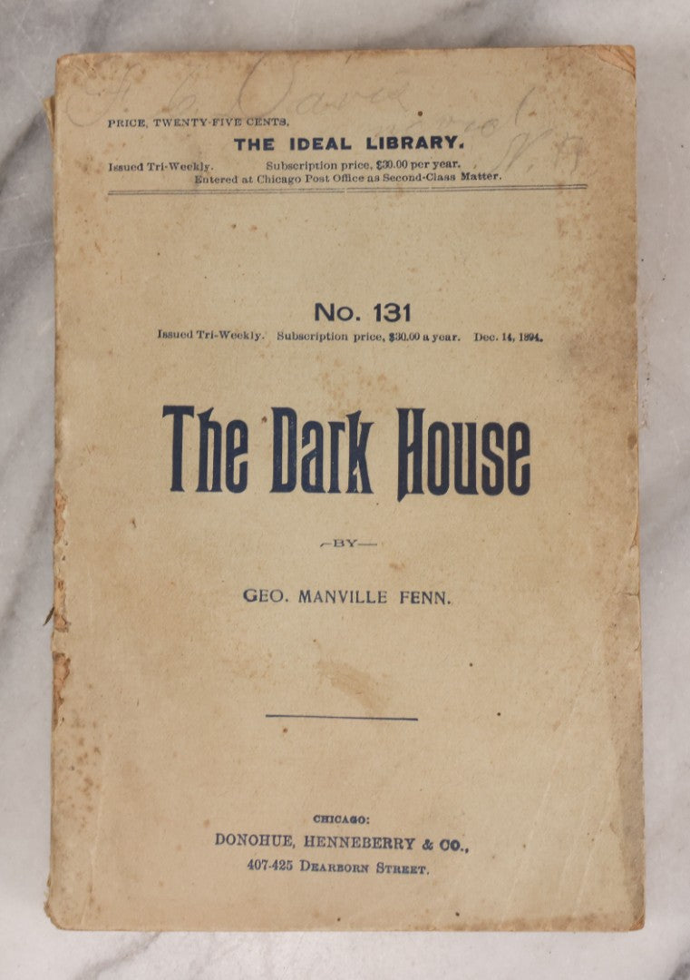 Lot 122 - "The Dark House" Antique Paperback Edition Book By George Manville Fenn, The Ideal Library No. 131, Published By Donohue, Henneberry, & Co., Chicago, 1894