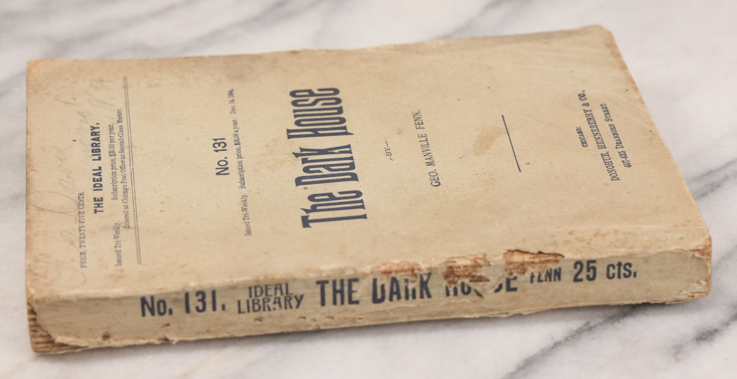 Lot 122 - "The Dark House" Antique Paperback Edition Book By George Manville Fenn, The Ideal Library No. 131, Published By Donohue, Henneberry, & Co., Chicago, 1894