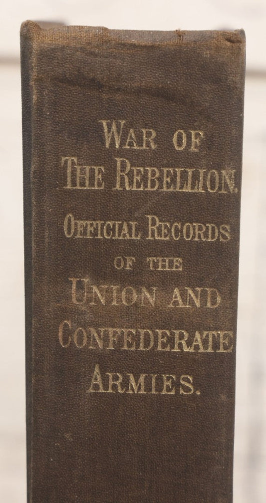 Lot 127 - "The War Of The Rebellion: Compilation Of The Official Records Of The Union And Confederate Armies" Antique Book, Series I Volume XL Part II "Correspondence, Etc.", Published By Government Printing Office, Washington, 1892