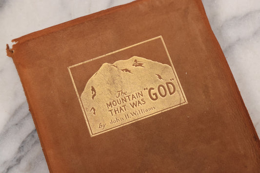 Lot 129 - "The Mountain That Was 'God'" Antique Photography Book By John H. Williams Documenting Mount Rainier (A.K.A. Tahoma, Tacoma), Washington State, Published By G.P. Putnam's Sons, New York & London, 1911