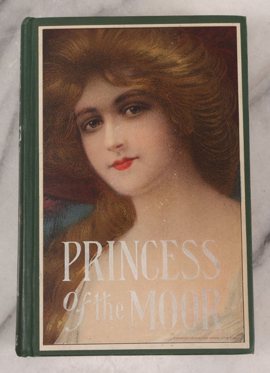 Lot 147 - "The Princess Of The Moor " (Das Haideprinzesschen) Antique Historical Fiction Book By E. Marlitt (Eugenie John), Published By M.A. Donohue & Co., Chicago, With Lithographed Cover Of Beautiful Woman Copyright 1906 By The Forbes Litho. Mfg. Co.