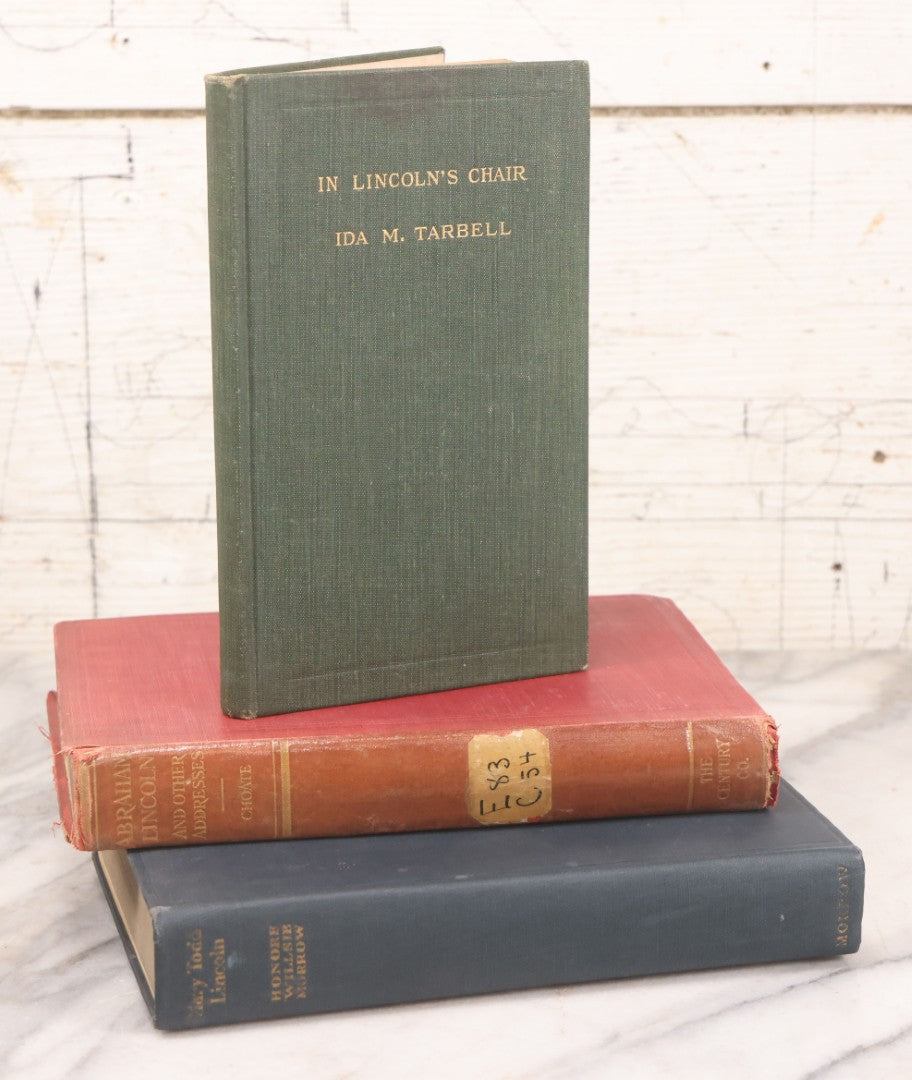 Lot 156 - Grouping Of Three Vintage Lincoln Books, "Abraham Lincoln And Other Addresses In England" By Joseph H. Choate, "Mary Todd Lincoln: An Appreciation Of The Wife Of Abraham Lincoln" By Honoré W. Morrow, And "In Lincoln's Chair" By Ida M. Tarbell