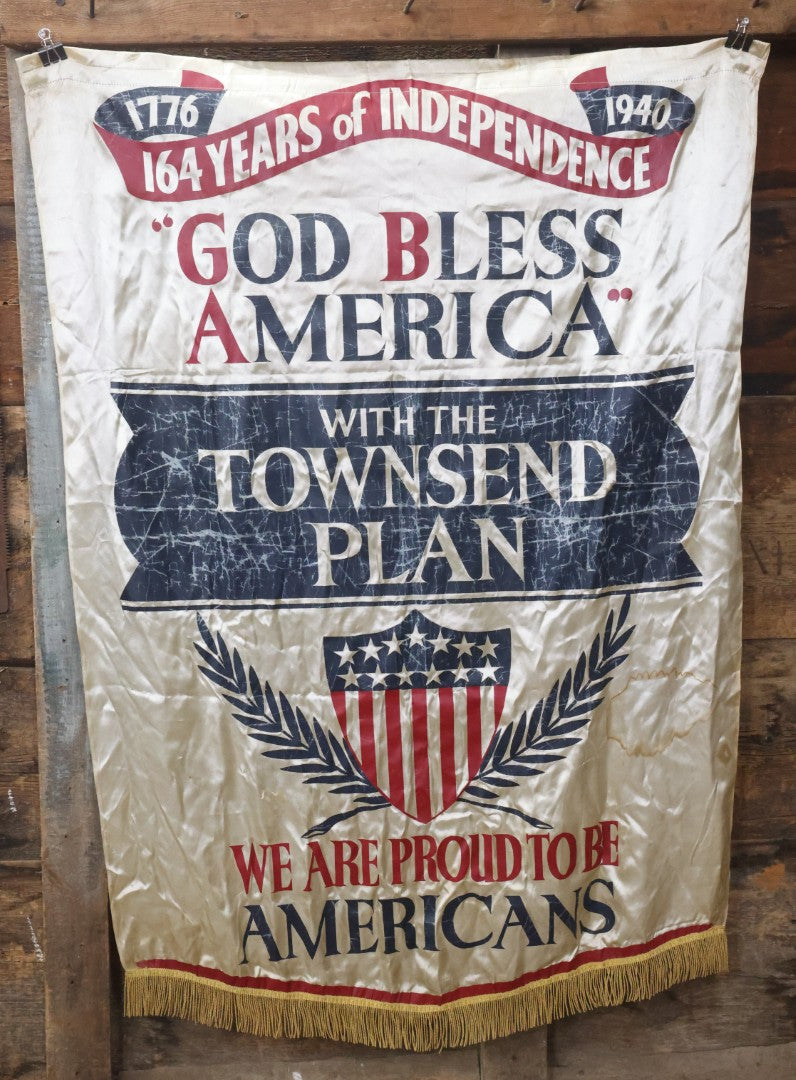 Lot 006 - Vintage Silk Screened Patriotic Political Banner Celebrating 164 Years Of Independence, "God Bless America With The Townsend Plan," Depression-Era Pension Plan, 1940, 38-3/4" x 55"