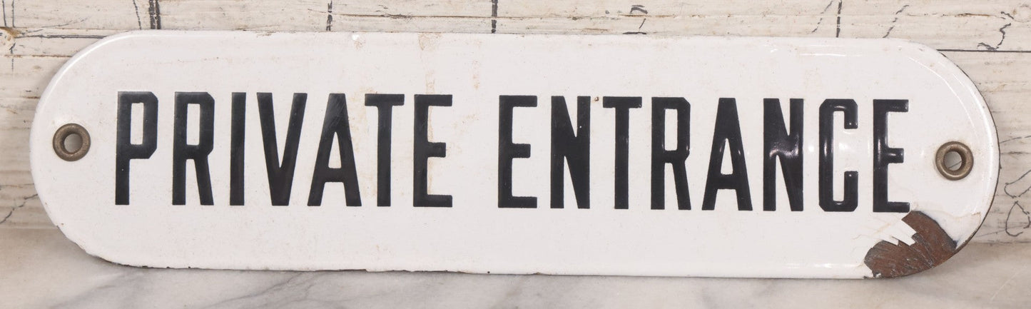 Lot 026 - Vintage Porcelain "Private Entrance" Door Plaque Sign With Brass Mounting Grommets, Note Damage Lower Right, 2-1/2" x 10"