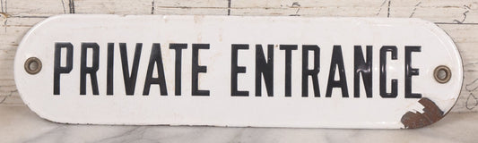 Lot 026 - Vintage Porcelain "Private Entrance" Door Plaque Sign With Brass Mounting Grommets, Note Damage Lower Right, 2-1/2" x 10"