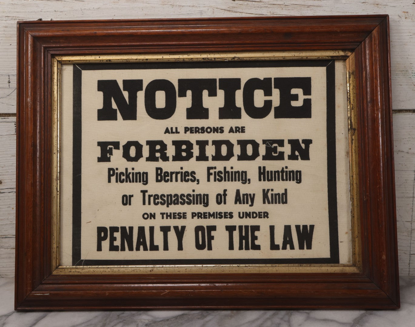 Lot 075 - Vintage Screen Printed Fabric Sign In Frame, "Notice All Persons Are Forbidden From Picking Berries, Fishing, Hunting, Or Trespassing," 17-3/4" x 13-3/4"
