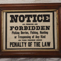 Lot 075 - Vintage Screen Printed Fabric Sign In Frame, "Notice All Persons Are Forbidden From Picking Berries, Fishing, Hunting, Or Trespassing," 17-3/4" x 13-3/4"