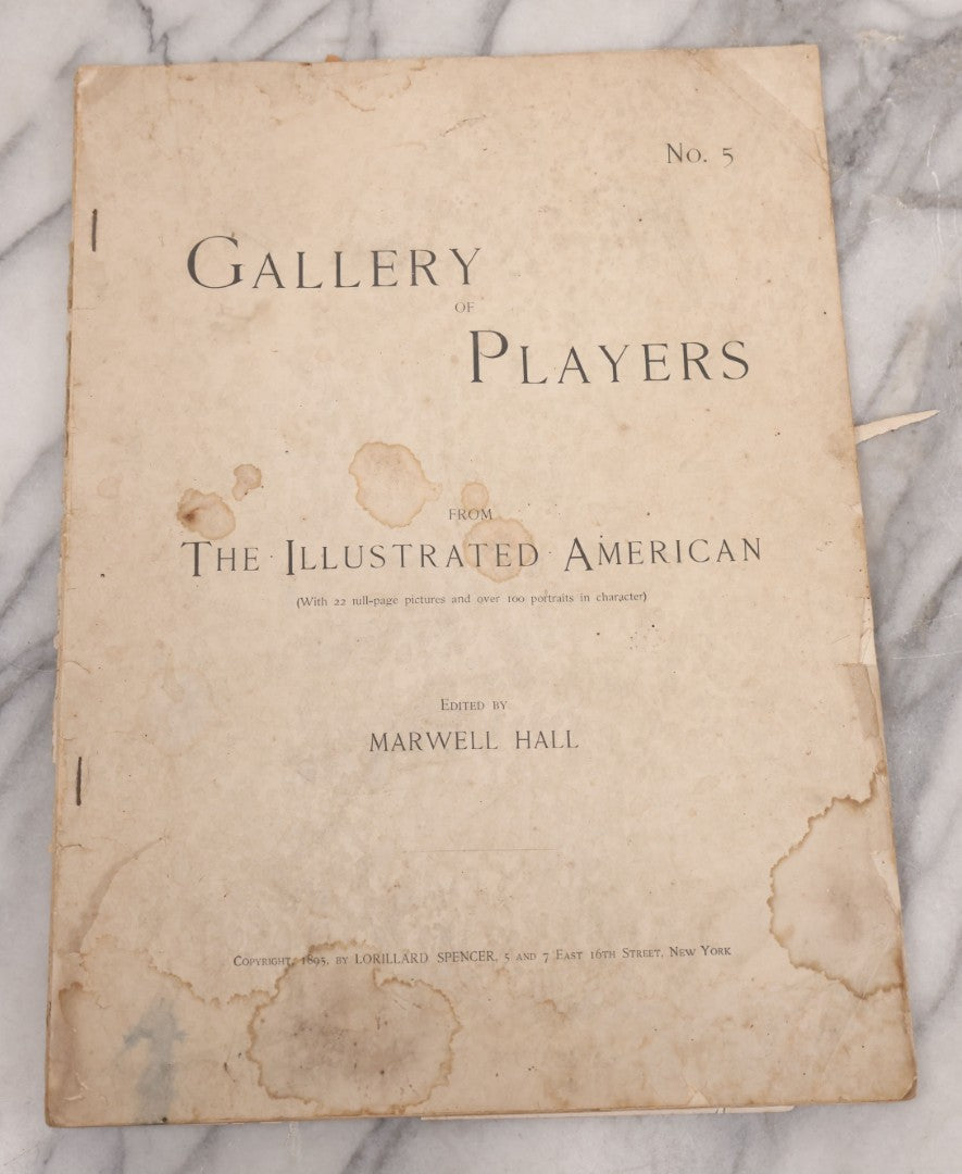 Lot 086 - "Gallery Of Players, No. 5" Antique Photographic Ephemera Booklet With Photos And Bios Of Famous Actors Of The Victorian Era, From The Illustrated American, Edited By Marwell Hall, Copyright 1895 By Lorillard Spencer, New York