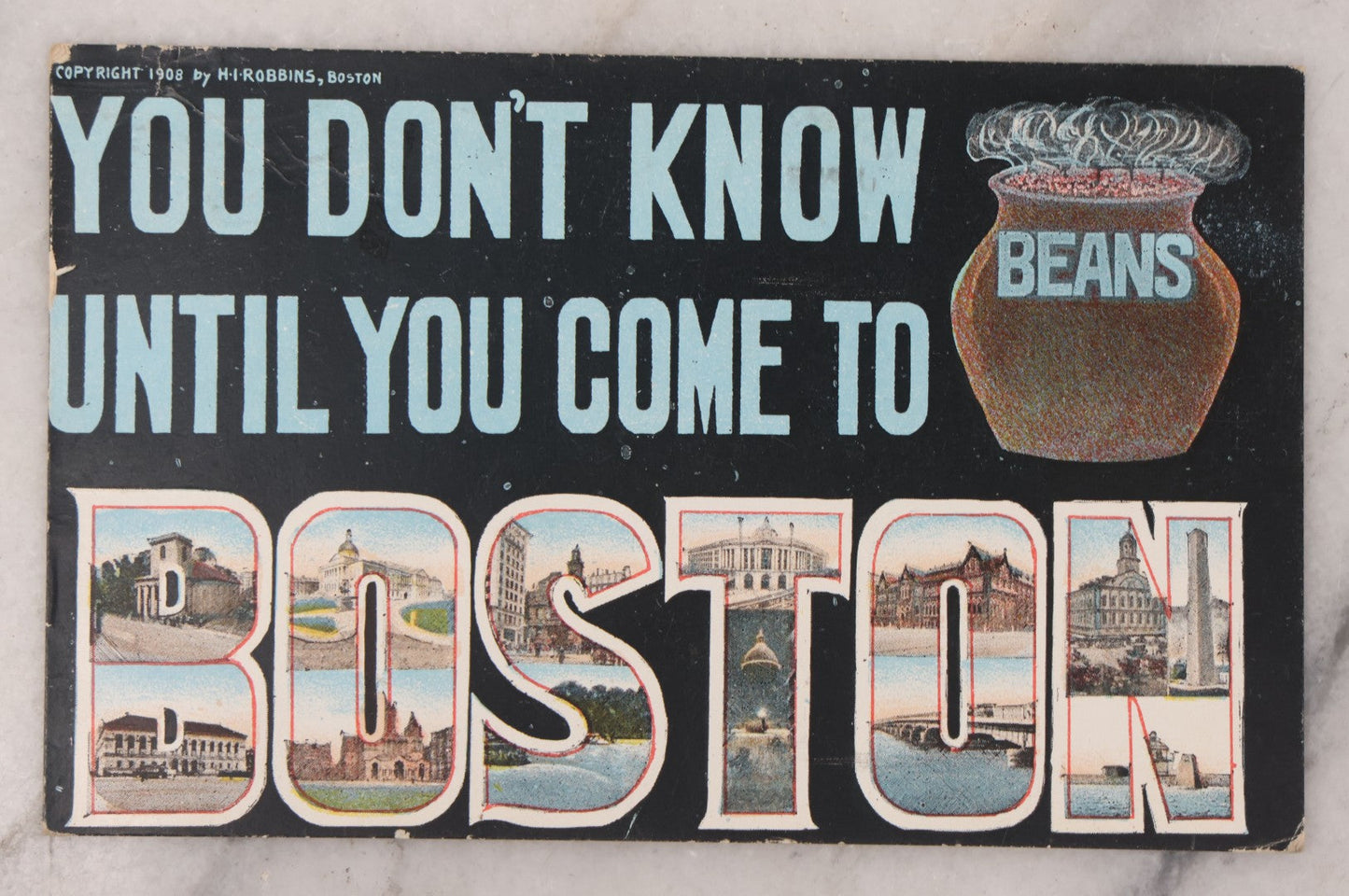 Lot 102 - Antique Boston Postcard, "You Don't Know Beans Until You Come To Boston," Featuring Boston Landmarks And Steaming Pot Of Boston Baked Beans, Copyright 1908 By H.I. Robbins, Boston, Postmarked 1914